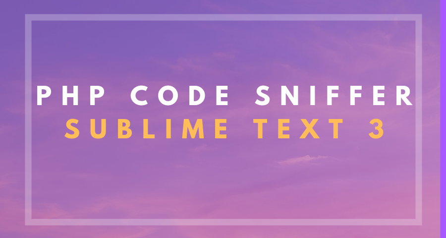 Cài đặt PHP CS cho Sublime Text
